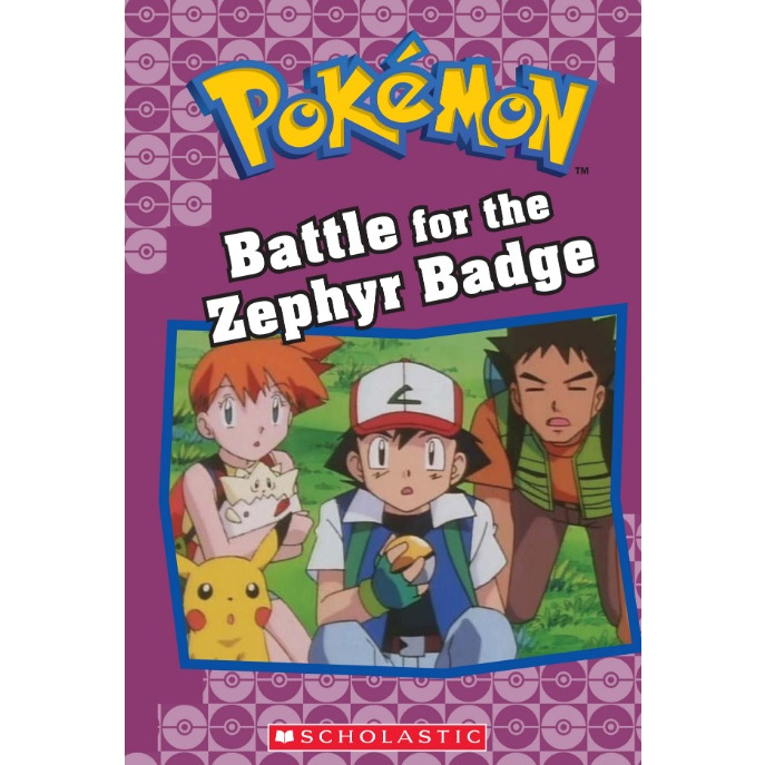 

Pokemon Chapter Book - Battle for the Zephyr Badge ( Bacaan Seru / D )
