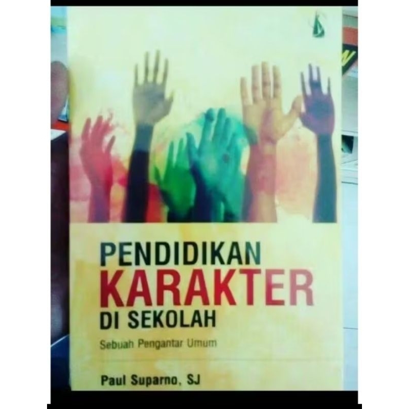 Pendidikan karakter di sekolah - Paul Suparno