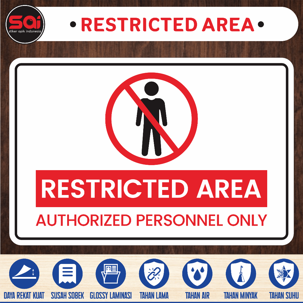 

Stiker vinyl anti air RESTRICTED AREA laminasi glossy