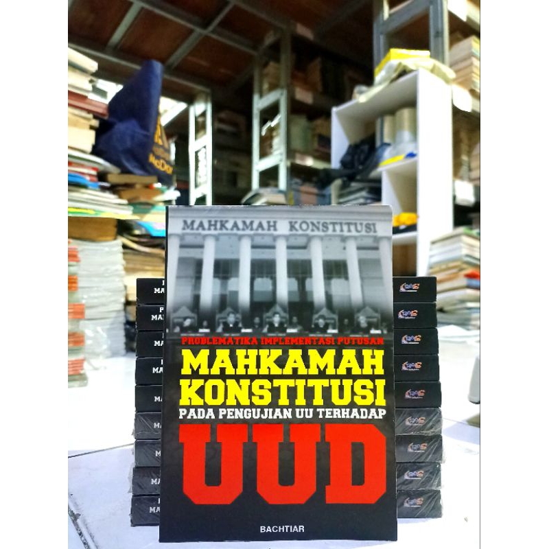 ( PROMO BUKU MURAH ORIGINAL ) BUKU HUKUM / MAHKAMAH KONSTITUSI / PROBLEMATIKA IMPLEMENTASI PUTUSAN M