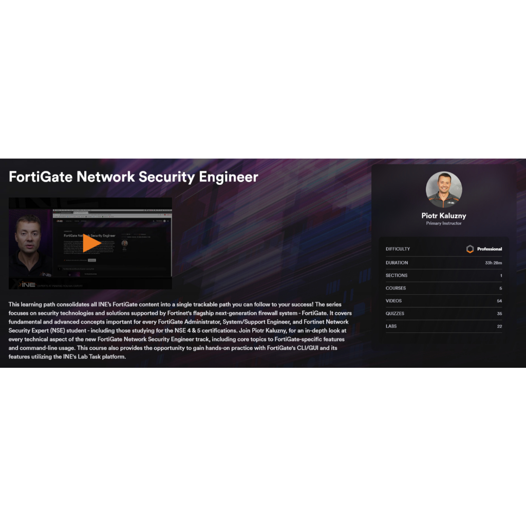 INE - FortiGate Network Security Engineer