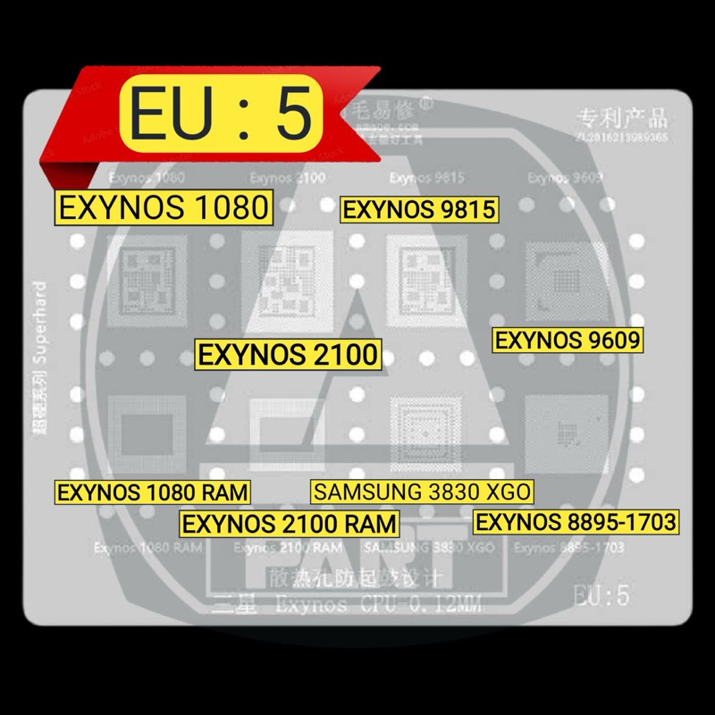 PLAT CETAKAN BGA AMAOE EU5 EU:5 EU5 EXYNOS 1080 EXYNOS 9815 SAMSUNG 3830 2100 EXYNOS 9609 EXYNOS 889