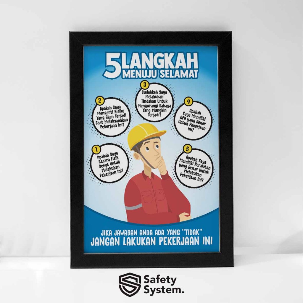 IS012 Poster K3 Keselamatan Kerja Safety 5 Langkah Menuju Selamat Jika Jawaban Anda Ada yang Tidak, 