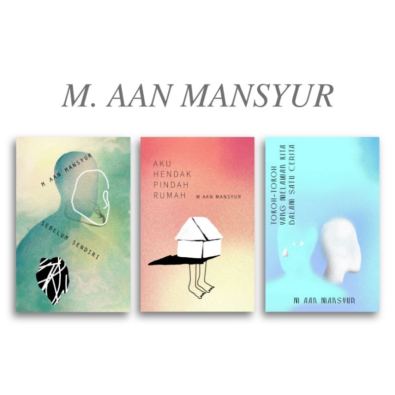 Buku Sebelum Sendiri Aku Hendak Pindah Rumah Tokoh Tokoh yang Melawan Kita dalam Satu Cerita M Aan M