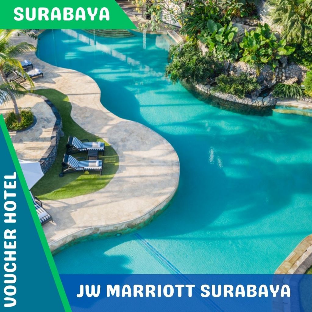 Voucher Hotel JW Marriott Surabaya (PROMO)