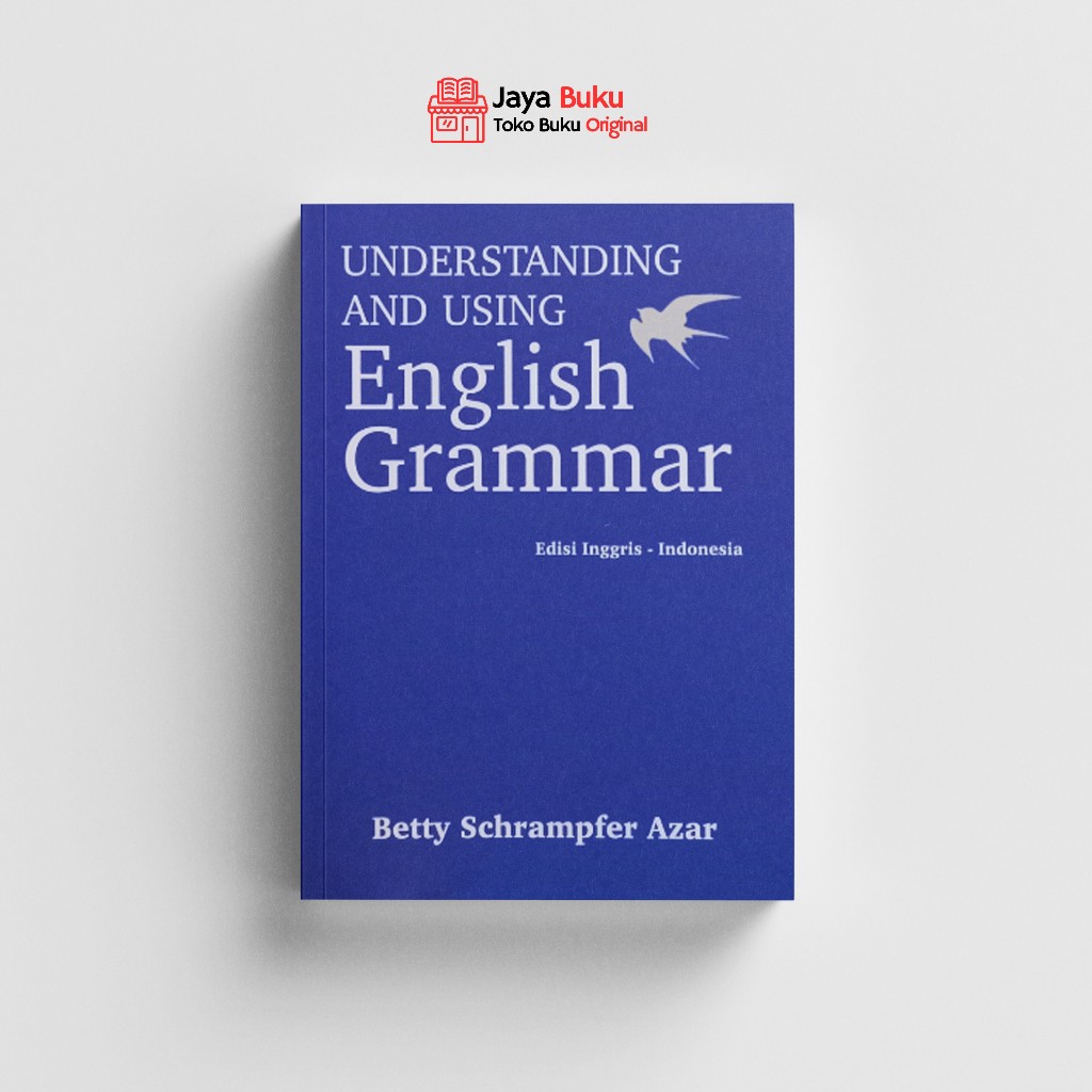 Buku Understanding And Using English Grammar - Edisi Inggris Indonesia - Betty Schrampfer Azar - ORI