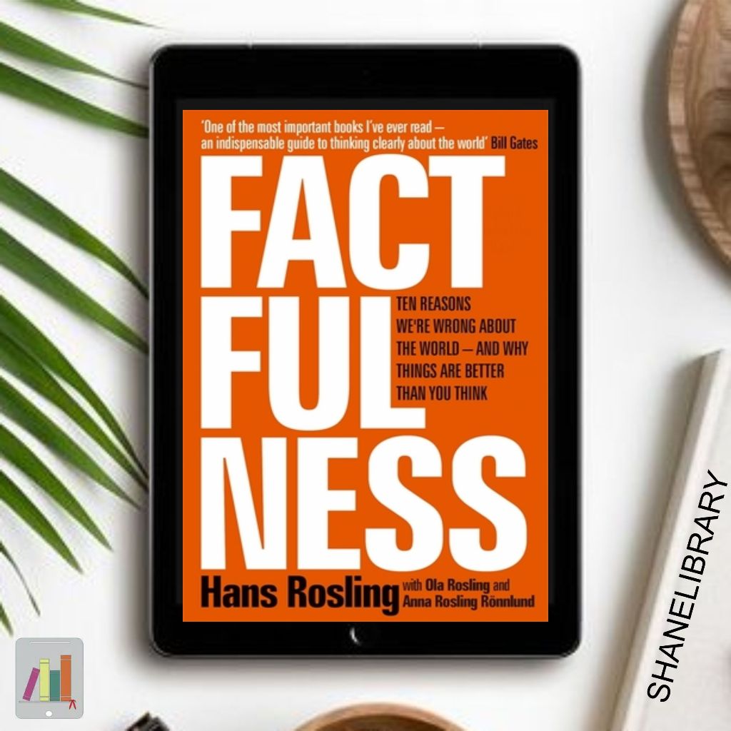 

Factfulness by Hans Rosling