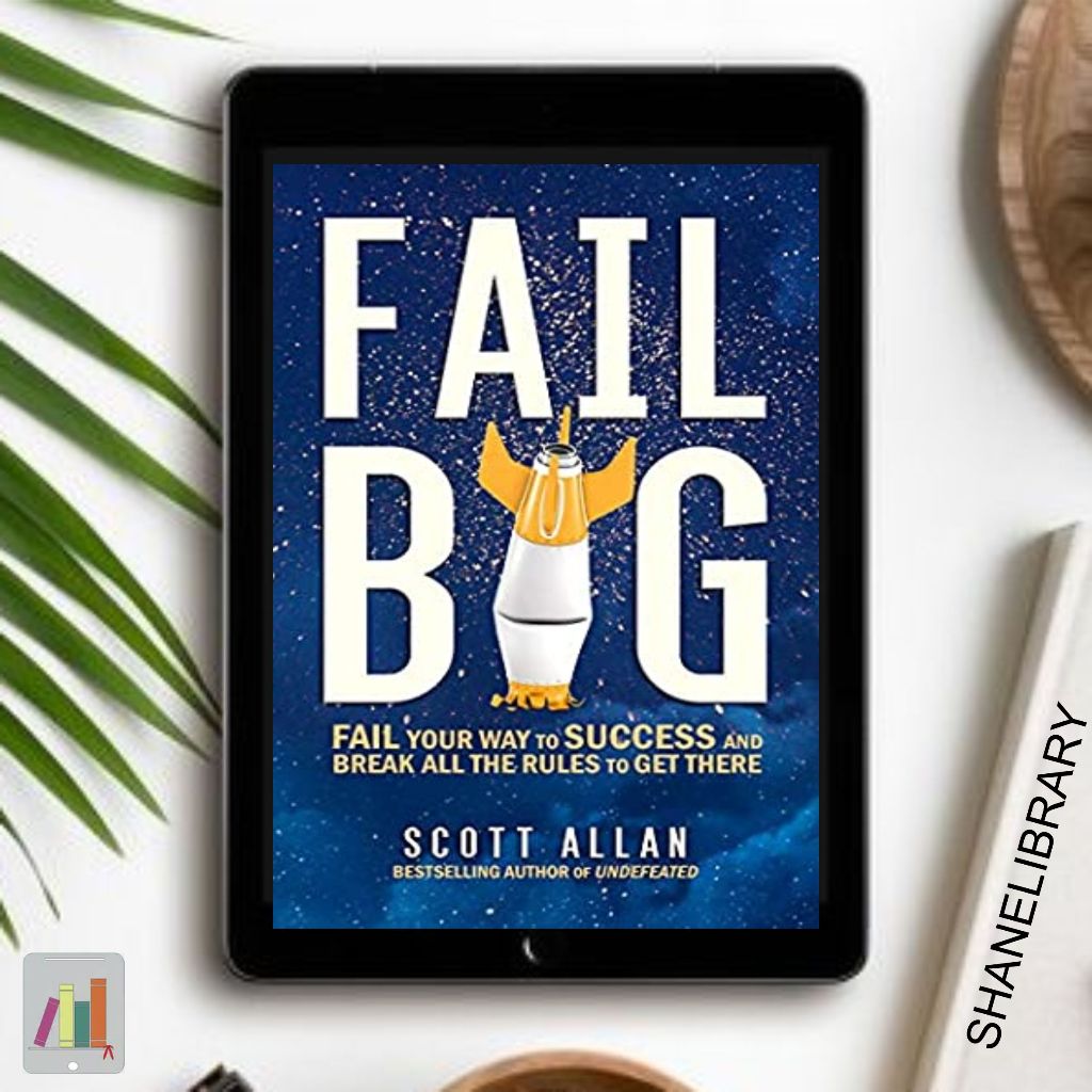 

Fail Big by Scott Alan