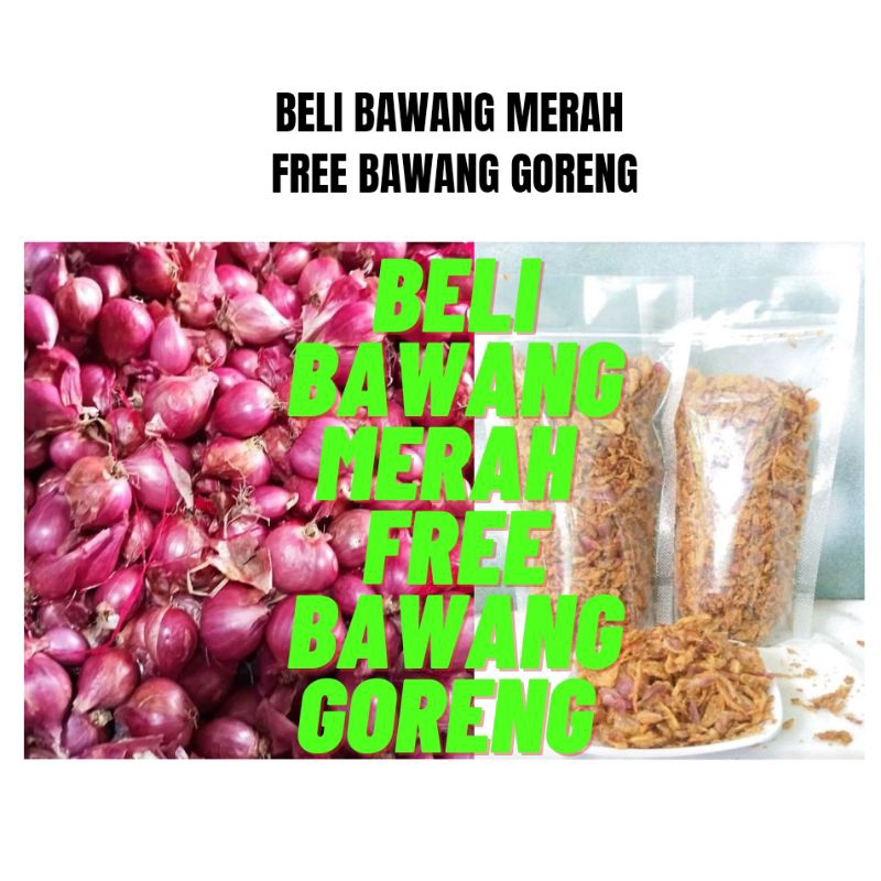 

Bawang Merah 1 Kg FREE Bawang Goreng
