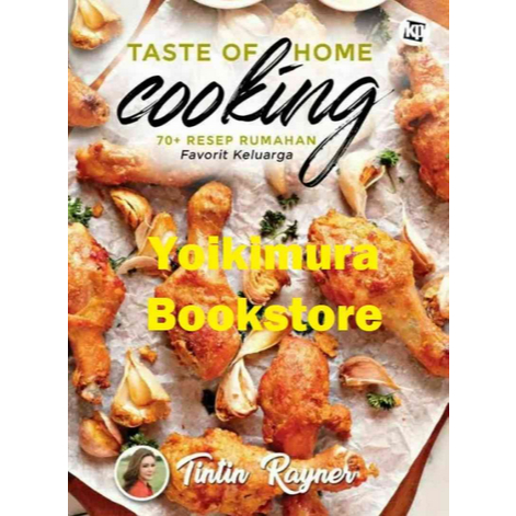 

[ D460 ] Taste Of Home Cooking: 70+ Resep Rumahan Favorit Keluarga