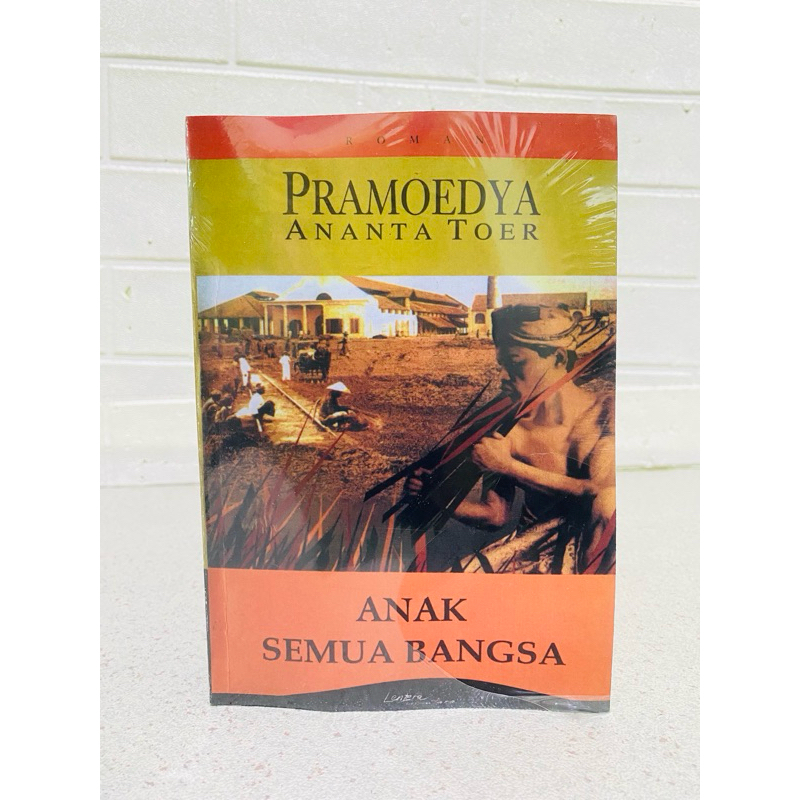 ANAK SEMUA BANGSA - PRAMOEDYA