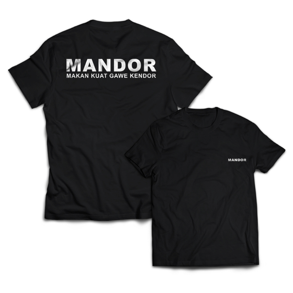 Kaos Pria MANDOR Tukang Kuli Proyek Bangunan Dewasa Baju Atasan Unisex PakeKaos