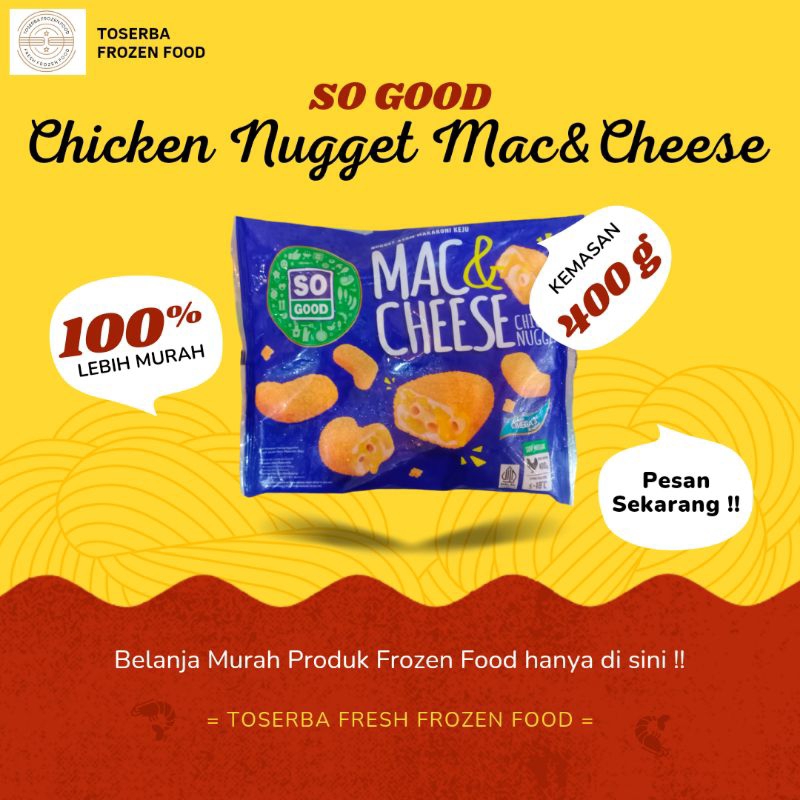 

SO GOOD Chicken Nugget Mac&CHESEE 400g