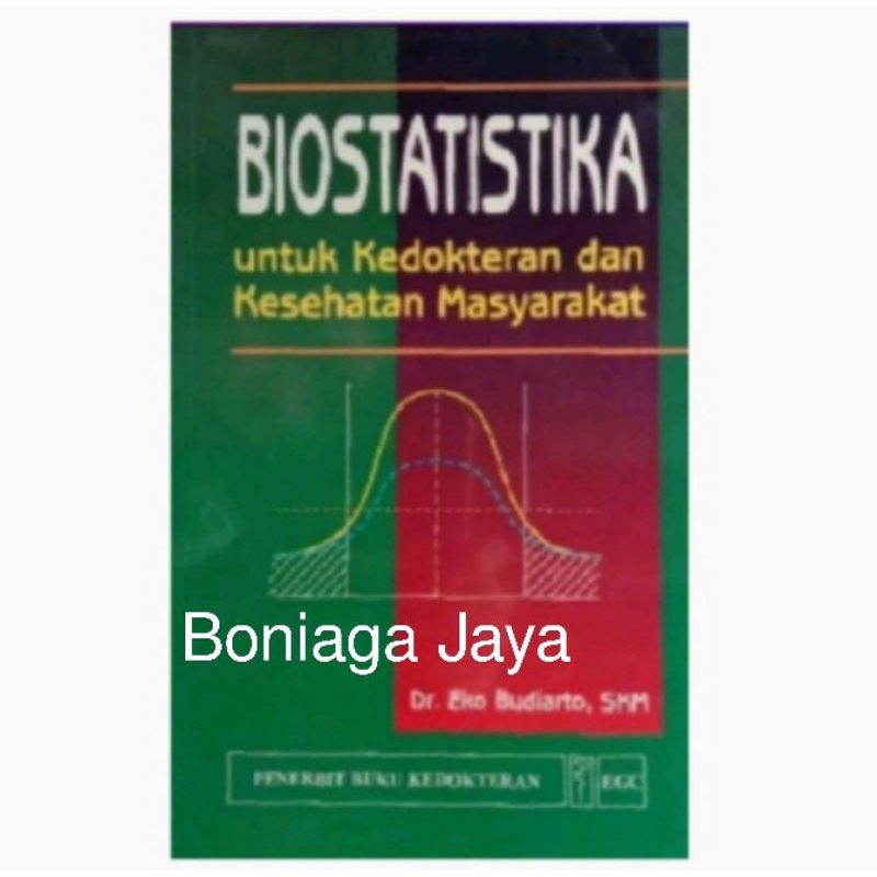 BIOSTATISTIKA Untuk Kedokteran dan Kesehatan Masyarakat - Eko Budiarto