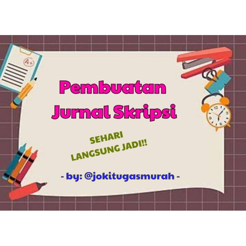 JURNAL ARTIKEL ILMIAH | NASKAH PUBLIKASI SKRIPSI | NASPUB RANGKUMAN SKRIPSI | THESIS | PUBLISH JURNA