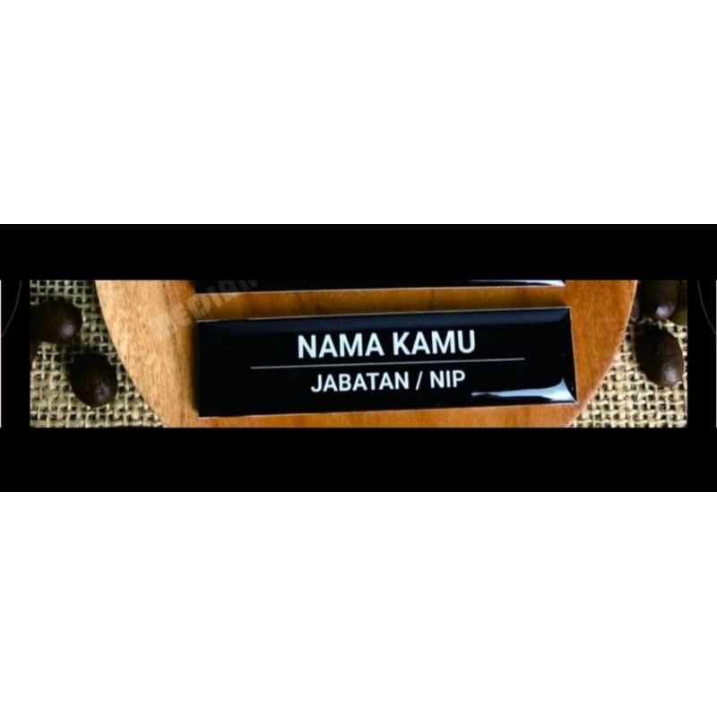 

Name tag papan nama garis bawah jabatan posisi kilap