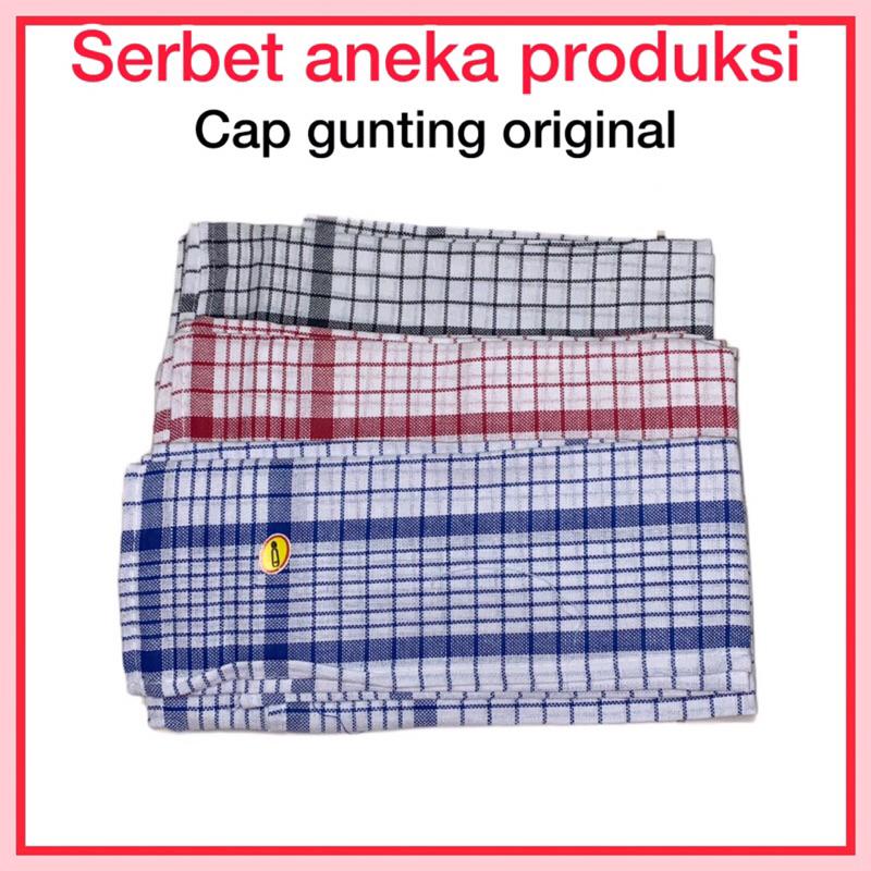 Serbet ANEKA PRODUKSI / Cap Gunting / Lap Piring / Serbet Kain / Lap Kain