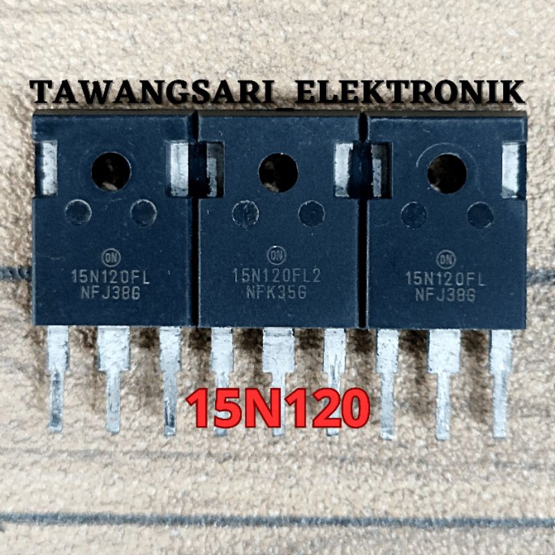 igbt 15n120 original cabutan igbt 15n120 ori mosfet igbt 15n120