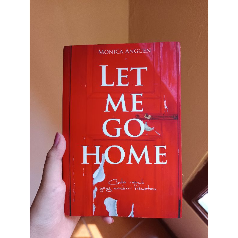 preloved buku novel let me go home karya Monica Anggen