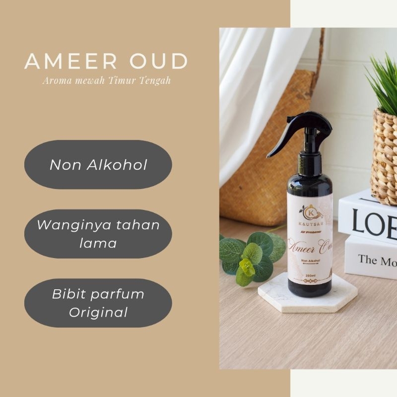 KAUTSAR - Ameer Oud Pengharum Ruangan Linen Spray Air Freshener Arab Parfum Sajadah Karpet