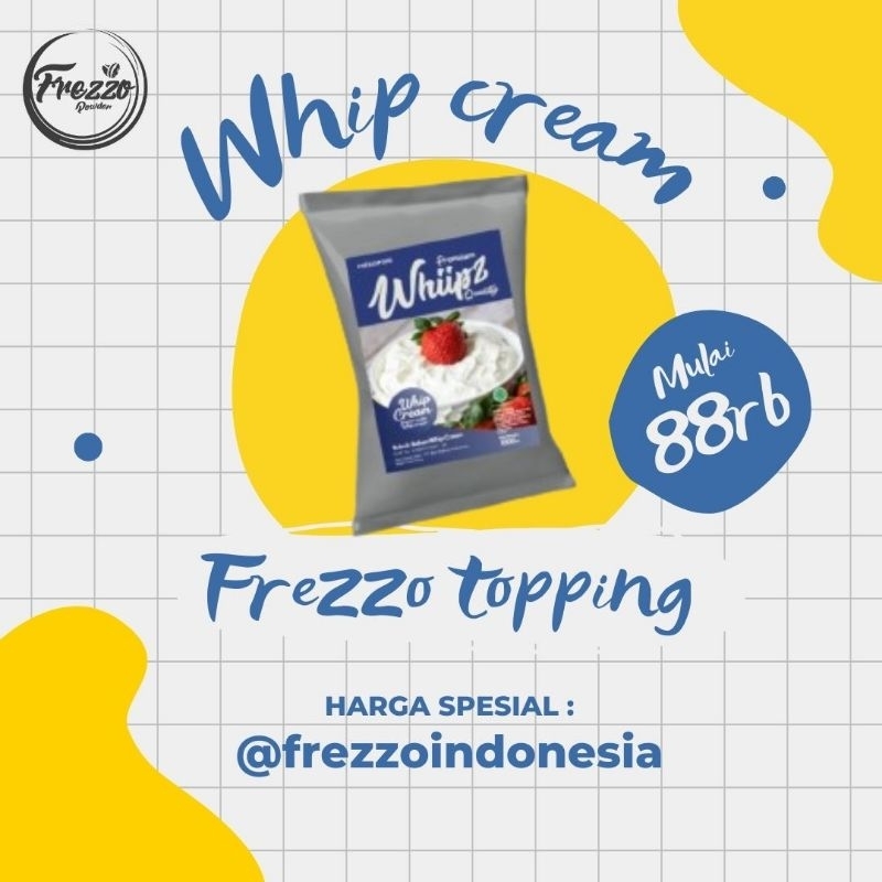 

Topping whipe cream / topping Minuman berkualitas dan terenak/ Frezzo Indonesia