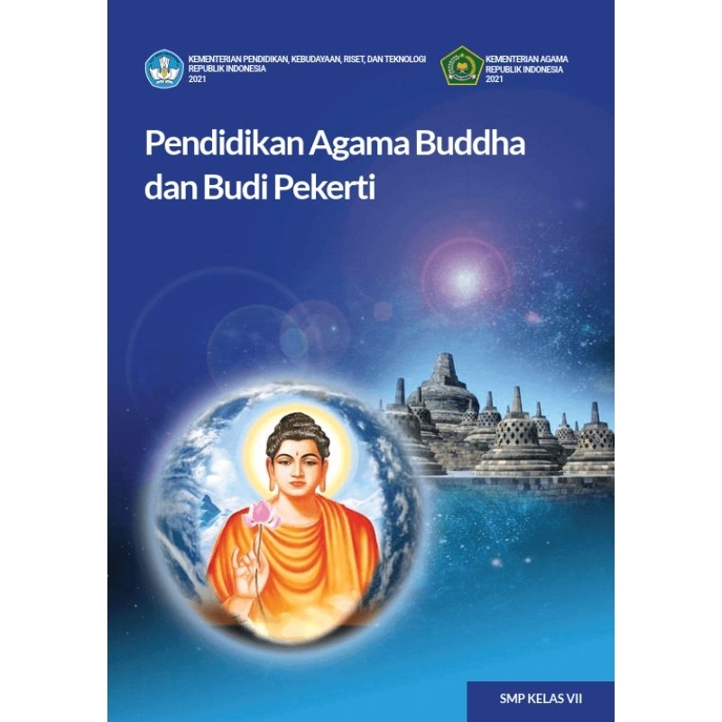 

BUKU SISWA PENDIDIKAN AGAMA BUDDHA DAN BUDI PERKETI KELAS 7 SMP