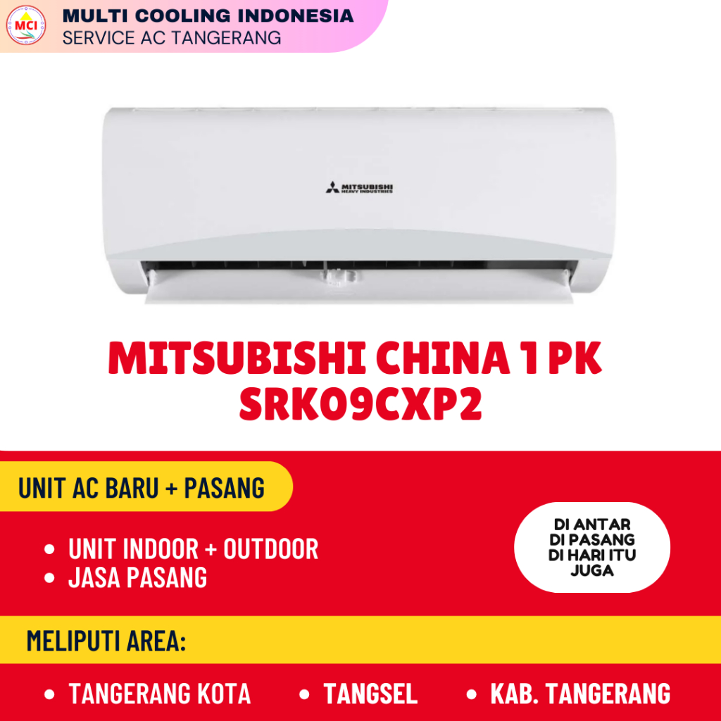 JASA PASANG + AC MITSUBISHI CHINA SRK09CXP2-W3 1PK STANDAR