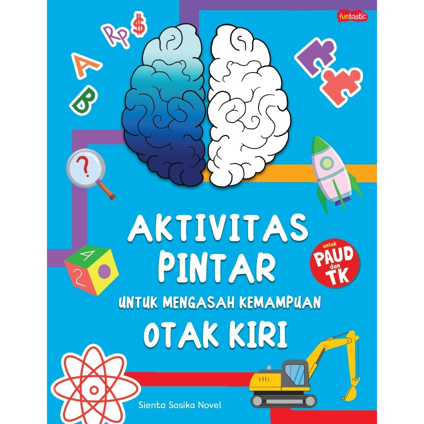 Gramedia Batam - Aktivitas Pintar Untuk Mengasah Kemampuan Otak Kiri