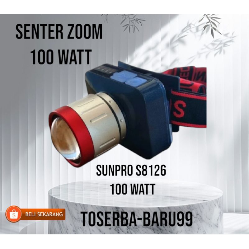 Senter Kepala Zoom S-82126 100 Wat Sunpro Super Terang