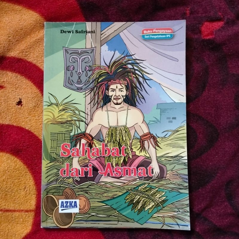 ORIGINAL BUKU CERITA ANAK DAN CERPEN SAHABAT DARI ASMAT