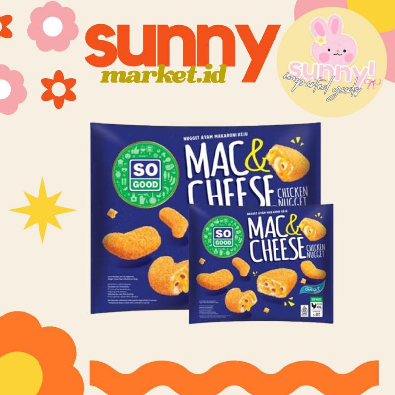 

SUNNYMARKET - SOGOOD SO GOOD MACARONI AND CHEESE MAC N CHEESE MAC AND CHEESE CHICKEN NUGGET 400 GR