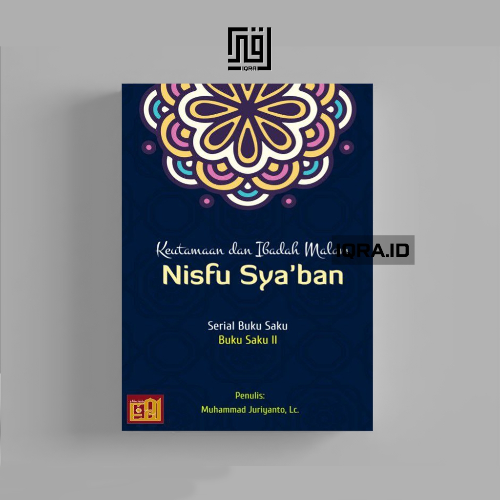 

[1040] Keutamaan Dan Ibadah Malam Nisfu Sya'ban - Muhammad Jurinto