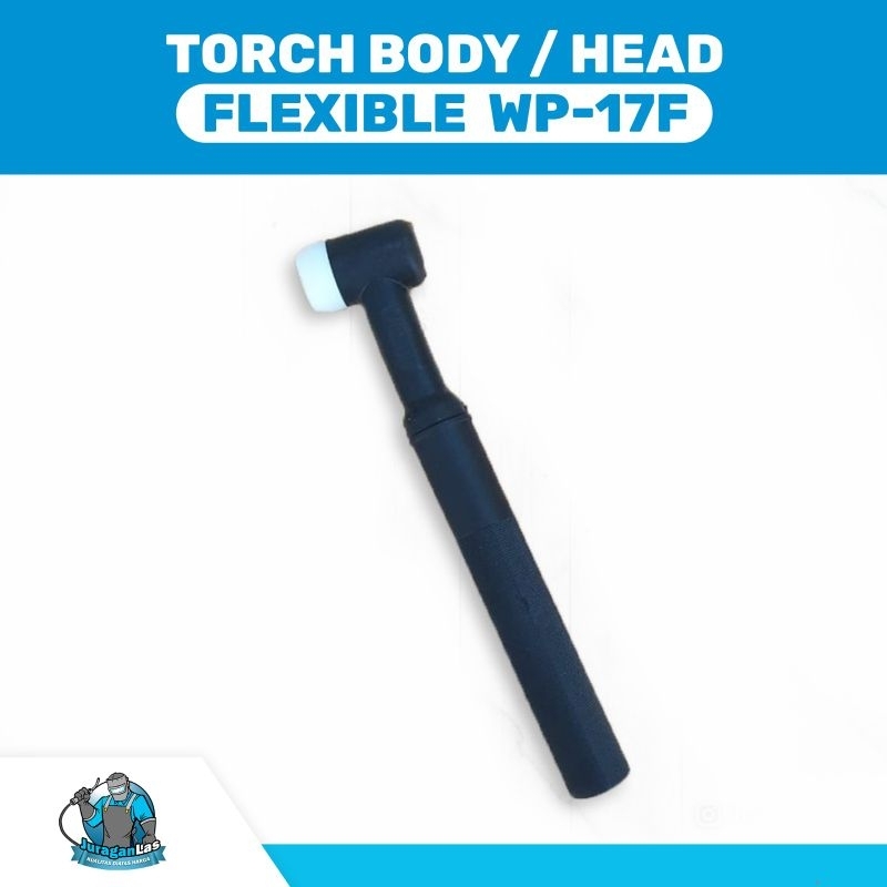 Torch Body Head Flexible untuk Stang Las Argon WP-17F