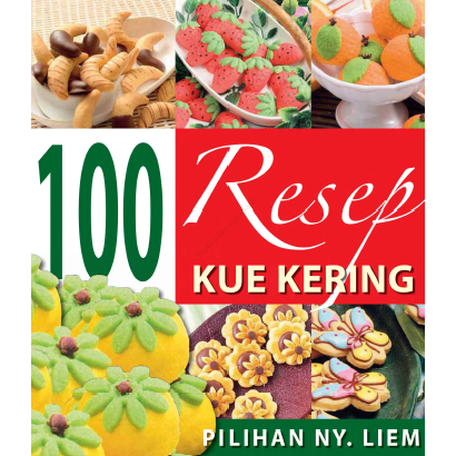 100 Resep Kue Kering Pilihan Ny. Liem - Chendawati