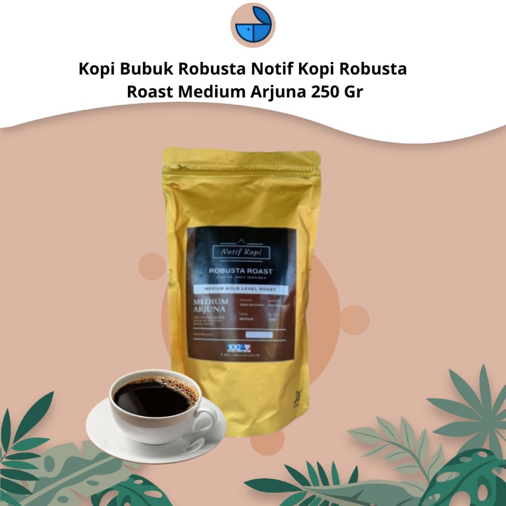 

Notif Kopi Kopi Bubuk Robusta Roast Medium 250 Gram