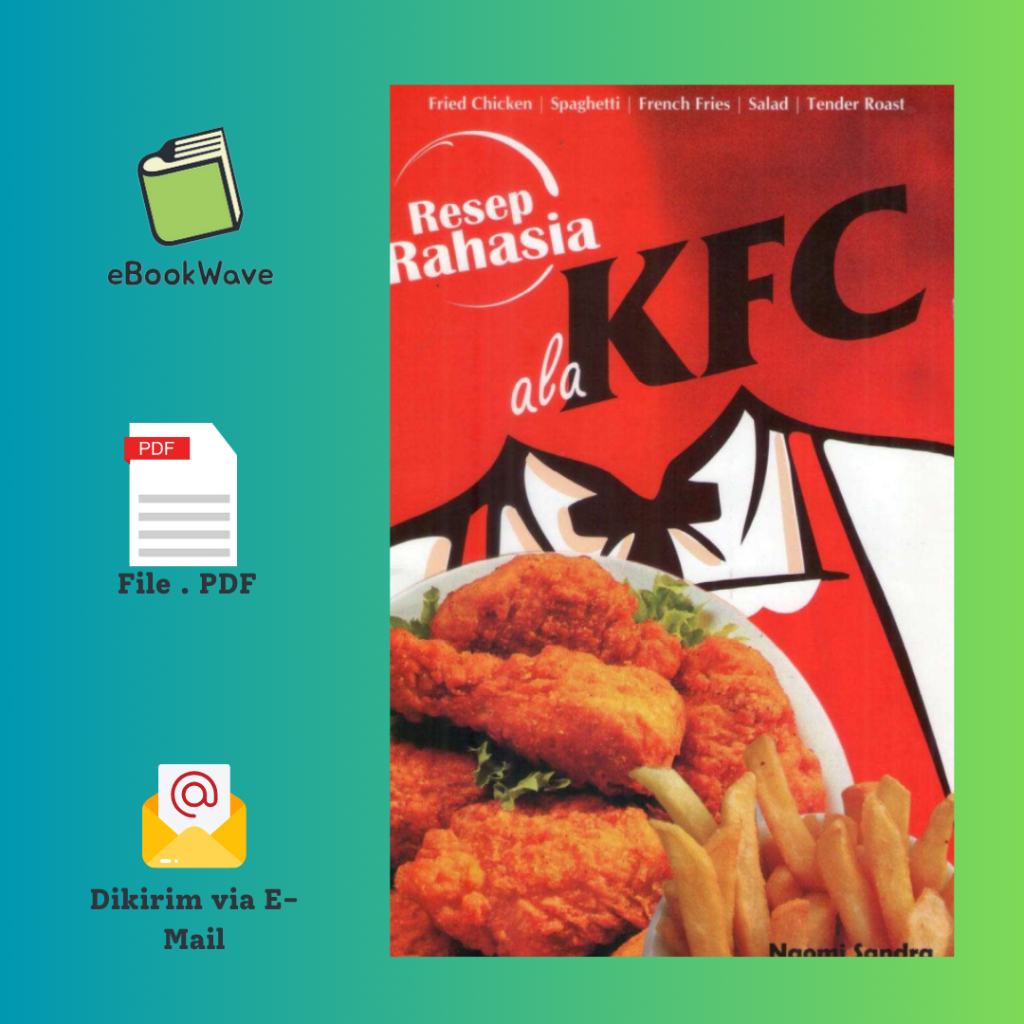 

Terbongkar! Resep Rahasia ala KFC By Naomi Sandra Book BEST SELLER (Bahasa Indonesia)