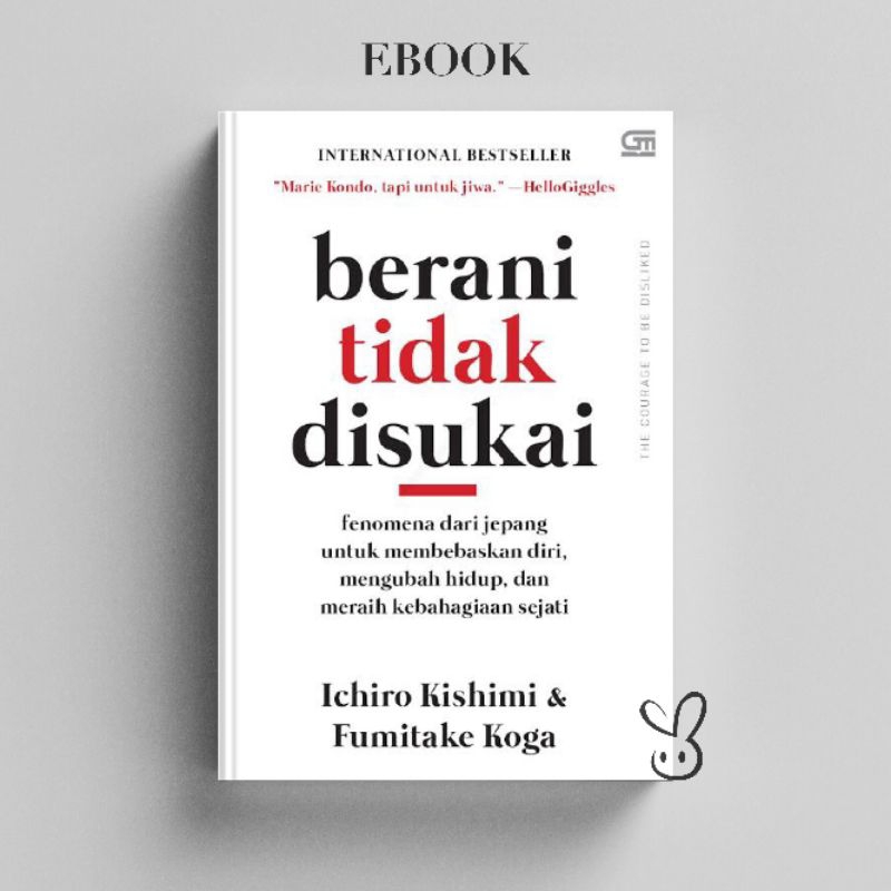 

[ID158] Berani Tidak Disukai - Ichiro Kishimi & Fumitake Koga
