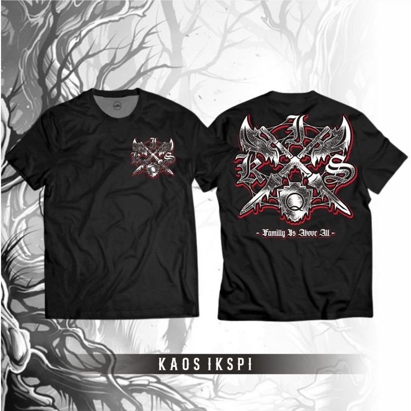 Kaos IKSPI Kera Sakti Family Is Above All By Ikspi Merch