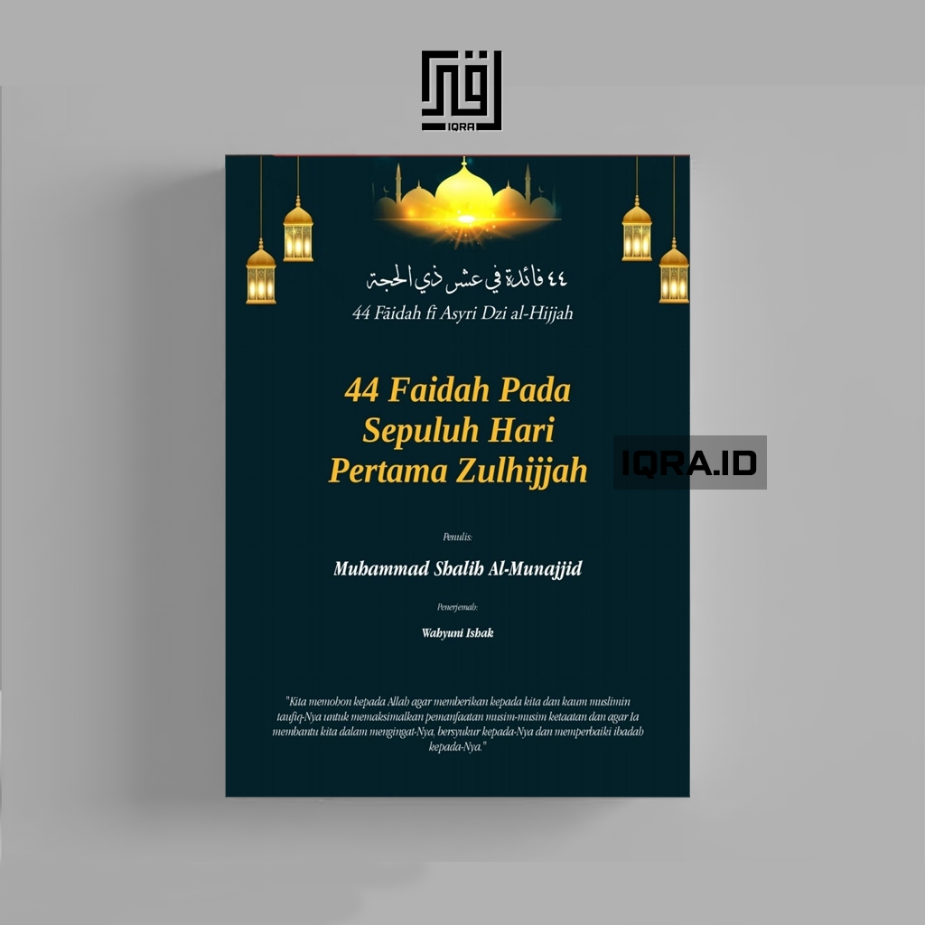

[1160] 44 Faidah Pada Sepuluh Hari Pertama Zulhijjah - Muhammad Shalib