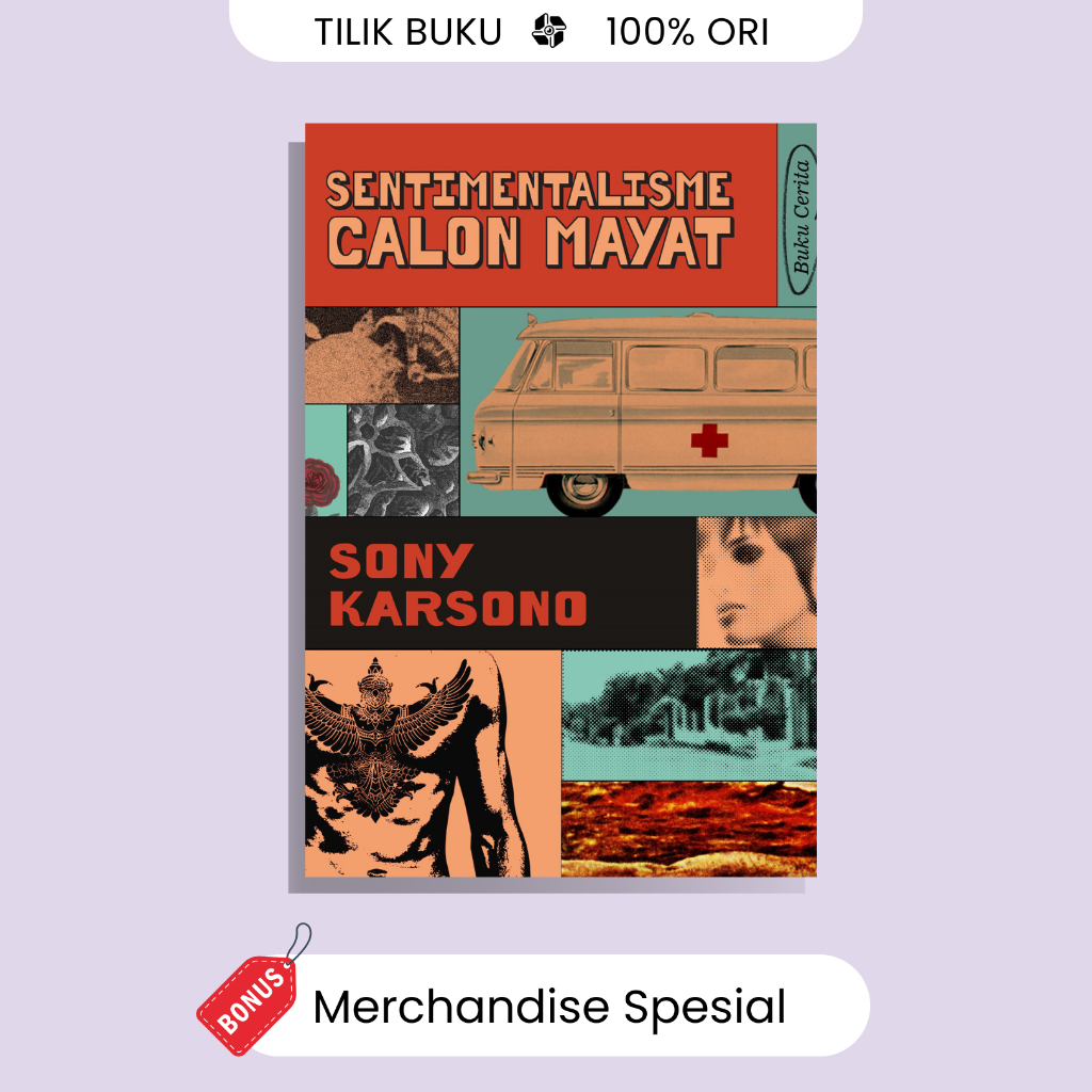 Sentimentalisme Calon Mayat - Sony Karsono