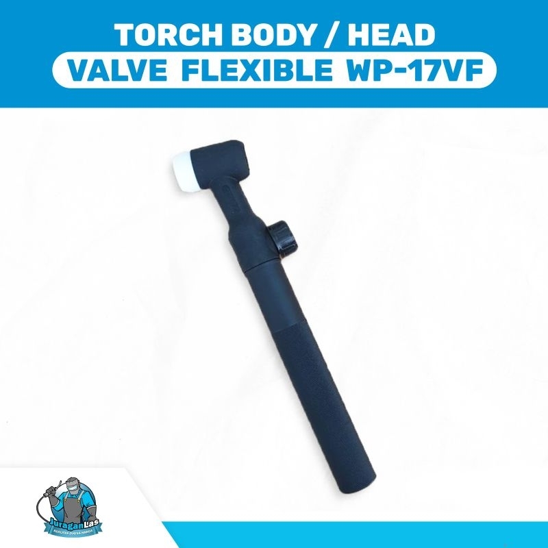Torch Body Head Flexible untuk Stang Las Argon WP-17VF