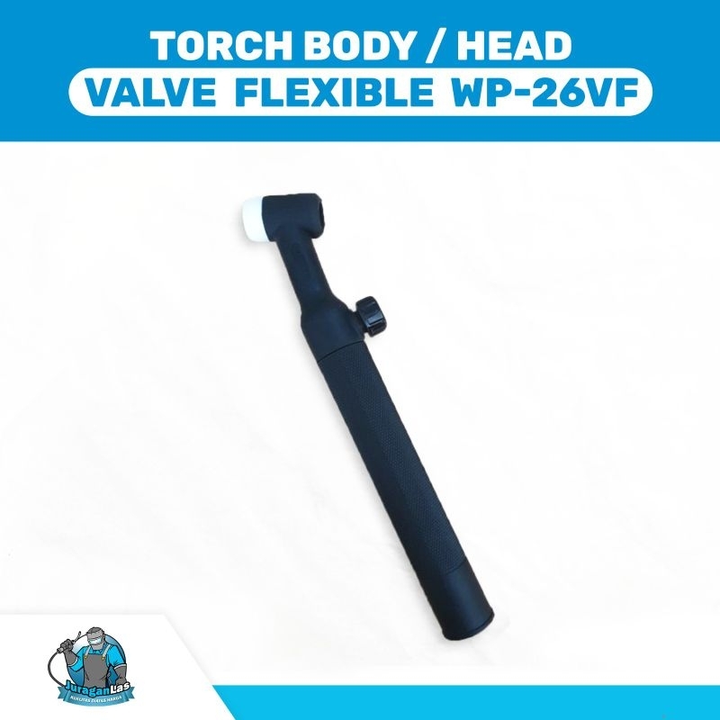 Torch Body Head Flexible untuk Stang Las Argon WP-26VF