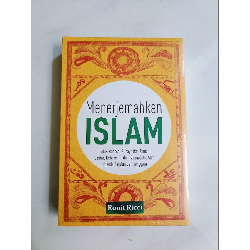 Buku original menerjemahkan Islam lintas bahasa budaya dan zaman sastra kebiasaan dan kosmopolis ara