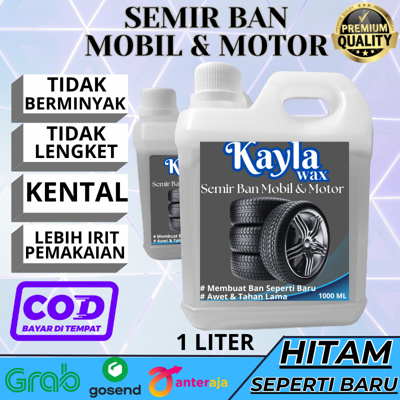 SEMIR BAN 1 LITER KAYLA WAX SEMIR BAN PREMIUM GROSIR SEMIR BAN KENDARAAN SEMIR BAN 1 LITER MURAH SEM