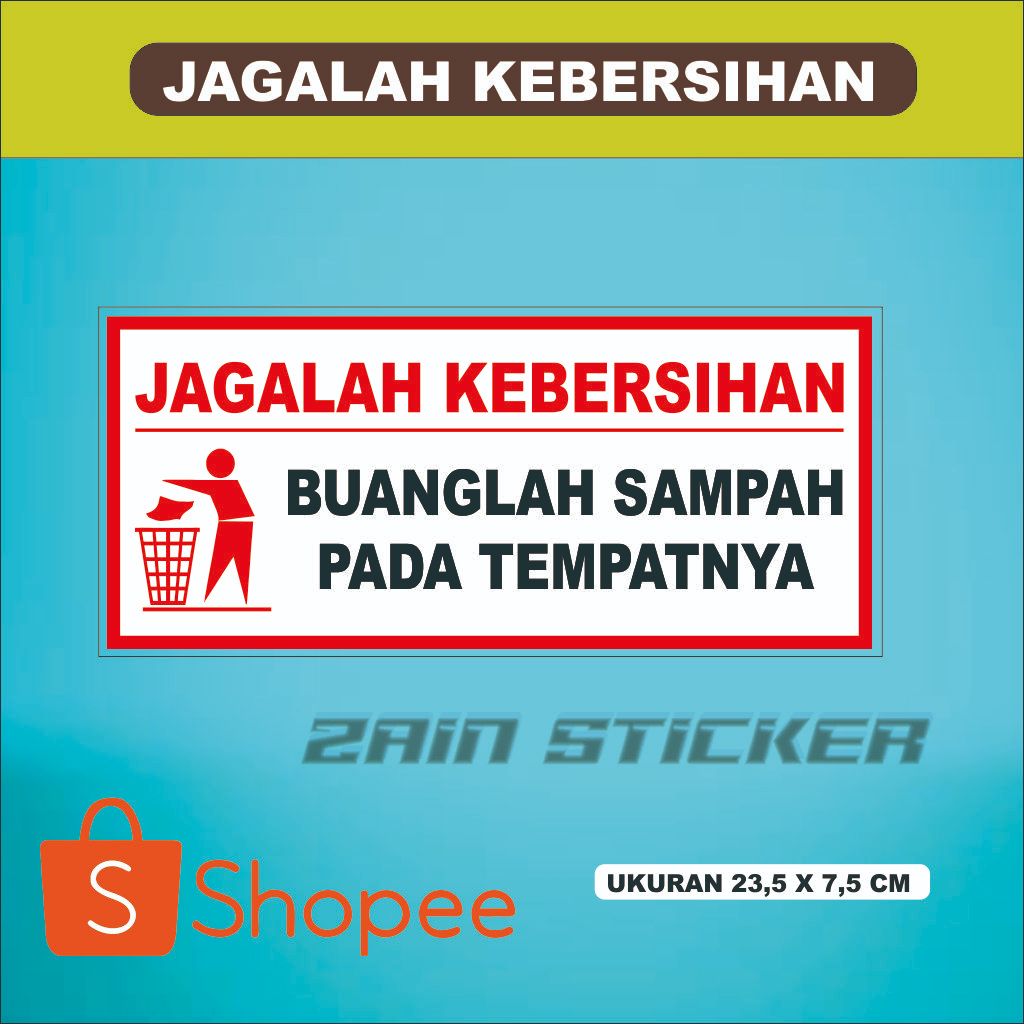 

Stiker vinyl anti air JAGALAH KEBERSIHAN laminasi glossy
