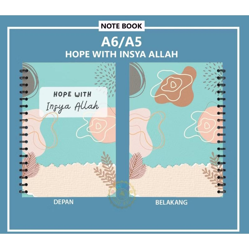 

BUKU TULIS NOTEBOOK A5 14,8 cm × 21.0 cm Jilid Spiral Isi GARIS HOPE WITH INSYA ALLAH