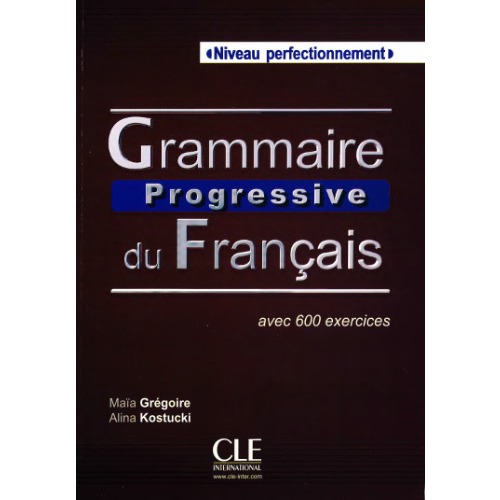 

Grammaire progressive du français - Niveau Perfectionnement, 2012