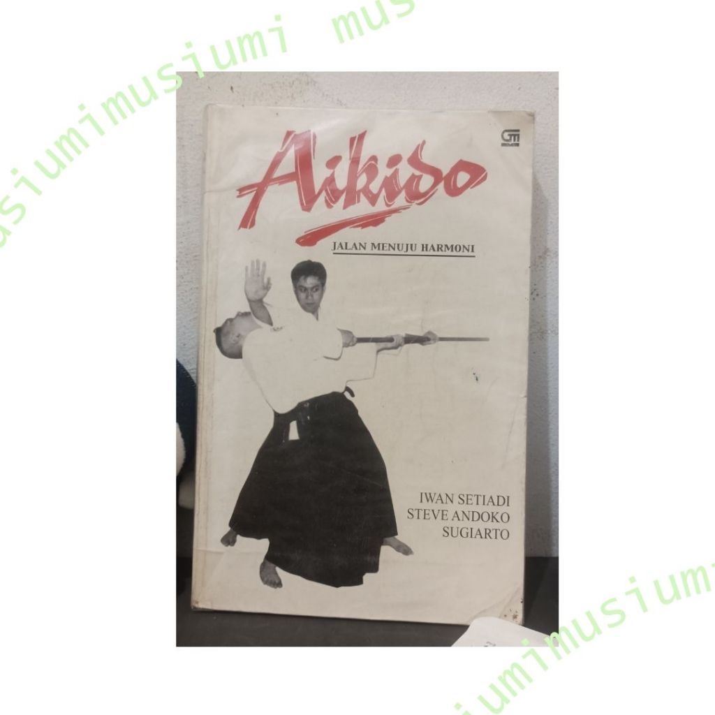 Buku Aikido Jalan Menuju Harmoni