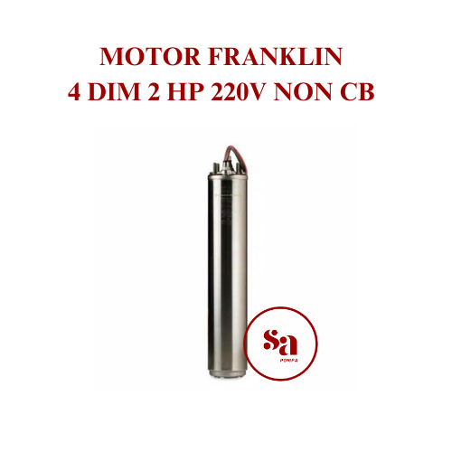 MOTOR FRANKLIN 4 DIM 2 HP 220V NON CB Kualitas Terbaik Harga Termurah Motor Pompa Air Submersible