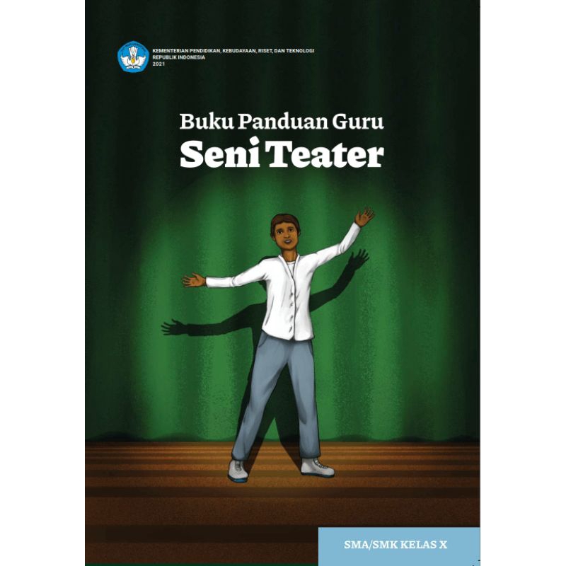 

BUKU PANDUAN GURU SENI TEATER SMA/SMK KELAS 10